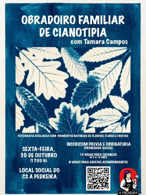 Obradoiro familiar de cianotipia com Tamara Campos
Fotografia ecológica com pigmentos naturais de plantas, flores e froitas
Inscriçom prévia e obrigatória (prioridade sócias)
10 vagas para crianças de 5 a 10 anos
8 vagas para adultas acompanhantes
Sexta-feira, 30 de outubro (17:00h)
Local Social do CS A Pedreira